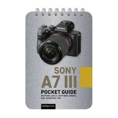 Rocky Nook Sony a7 III: Pocket Guide 9781681985138