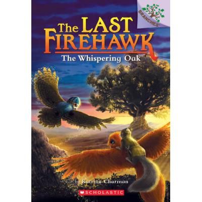 The Last Firehawk 3: The Whispering Oak (paperback) - by Katrina Charman