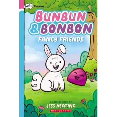 Bunbun & Bonbon 1: Fancy Friends (paperback) - by Jess Keating