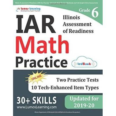 Illinois Assessment of Readiness IAR Test Practice th Grade Math Practice Workbook and Fulllength Online Assessments Illinois Test Study Guide