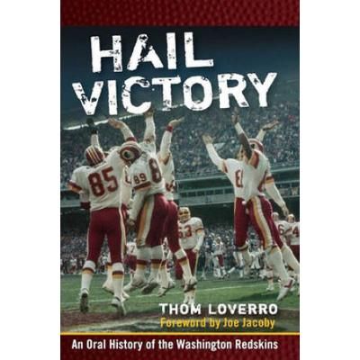 Hail Victory: An Oral History Of The Washington Redskins