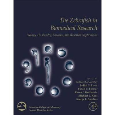 The Zebrafish in Biomedical Research Biology Husbandry Diseases and Research Applications