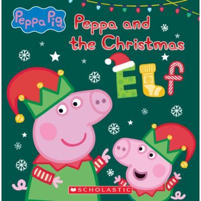 Peppa Pig: Peppa & the Christmas Elf (Hardcover) - Scholastic