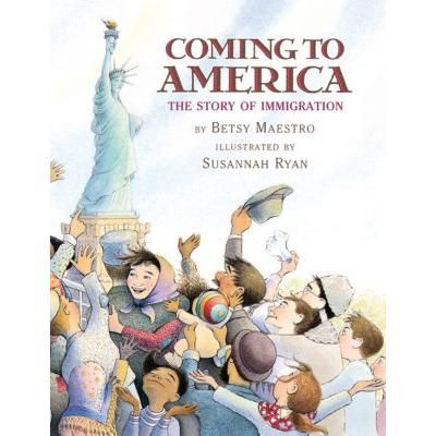Coming to America: The Story of Immigration (Hardcover) - Betsy Maestro