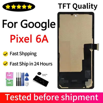 TFT Screen For Google Pixel 6A LCD For Google Pixel 6a Lcd GX7AS GB62Z G1AZG GB17L Display Digital