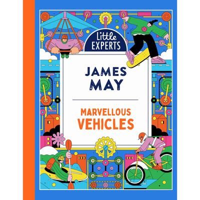 TEMU Marvellous Vehicles: James May's Illustrated Non-fiction Children's Book On Vehicles And Things That Move: Book 3 (little Experts)