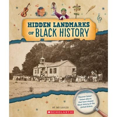 Hidden Landmarks of Black History (paperback) - by Jay Leslie