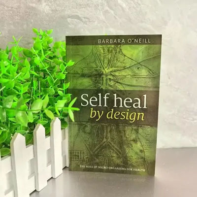Self Heal By Design- The Role of Micro-Organisms for Health By O'Neill English Book New 2025