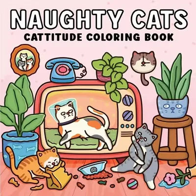 24 Sheets Naughty Cats Coloring Book for Adults Featuring Cute Cozy Daily Activities for Relaxation Drawing