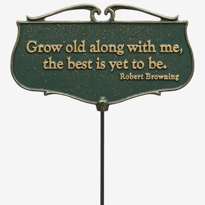 Grow Old Along With Me Garden Poem Sign by Whitehall Products in Green Gold