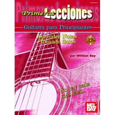 Primeras Lecciones Guitarra Para Principiantes: Aprender Notas Tocando Solos [With Cd (Audio)]
