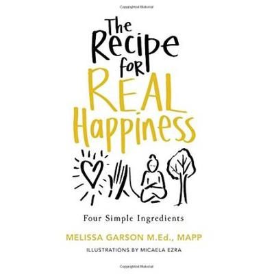 The Recipe For Real Happiness Four Simple Ingredients Simple Everyday Practices