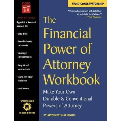 The Financial Power Of Attorney Workbook: Who Will Handle Your Finances If You Can't? [With *]