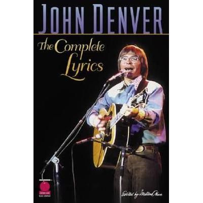 John Denver: The Complete Lyrics