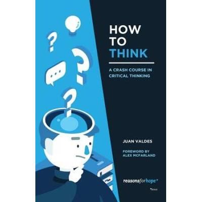 How To Think: A Crash Course In Critical Thinking (Black And White Version)