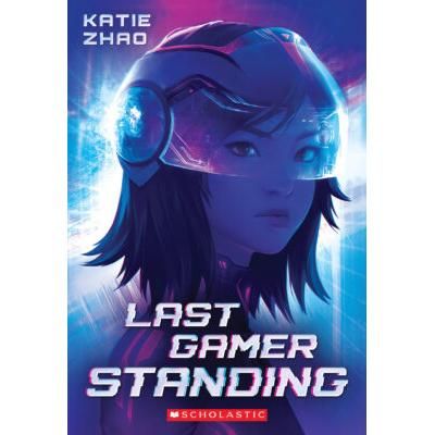 Last Gamer Standing (paperback) - by Katie Zhao