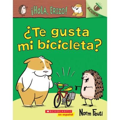 Hola, Erizo! 1: Te gusta mi bicicleta? (paperback) - by Norm Feuti