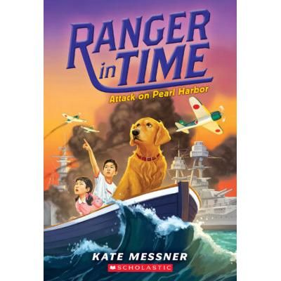 Ranger in Time 12: Attack on Pearl Harbor (paperback) - by Kate Messner