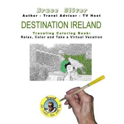 Destination Ireland Traveling Coloring Book Illustrations Relax Color Take a Virtual Vacation Traveling Coloring Books