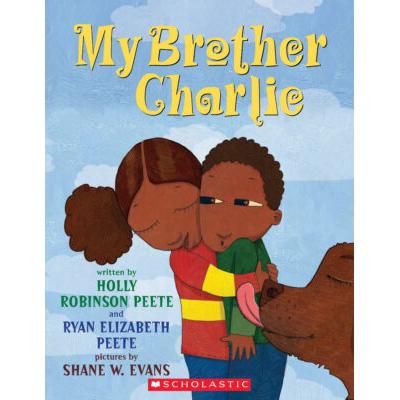 My Brother Charlie (paperback) - by Ryan Elizabeth Peete and Holly Robinson Peete