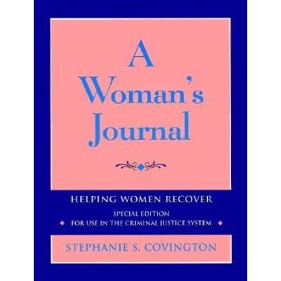 Helping Women Recover, Correctional Journal, (A Workbook Program To Help Through The Healing Process, Sold Separately And With The Package)