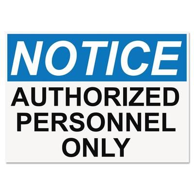 U.S. Stamp & Sign 5492 OSHA Safety Signs, NOTICE AUTHORIZED PERSONNEL ONLY, White/Blue/Black, 10 x 14 USS5492