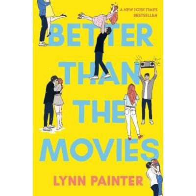 Better Than the Movies (paperback) - by Lynn Painter