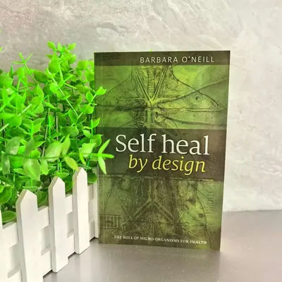Self Heal By Design- The Role of Micro-Organisms for Health By O'Neill English Book