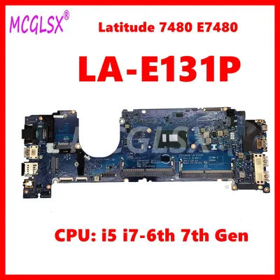 CAZ20 LA-E131P Notebook Mainboard For Dell Latitude 7480 E7480 Laptop Motherboard With i5 i7-6th 7th Gen CPU Fully Tested OK