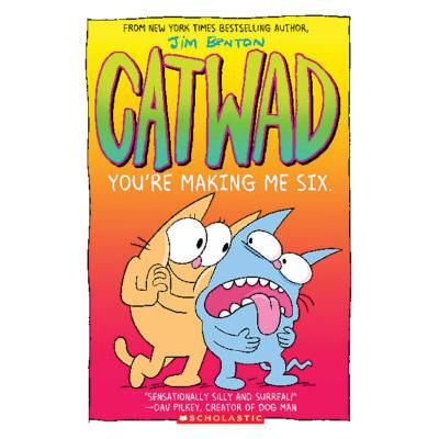 Catwad 6: You're Making Me Six (paperback) - by Jim Benton