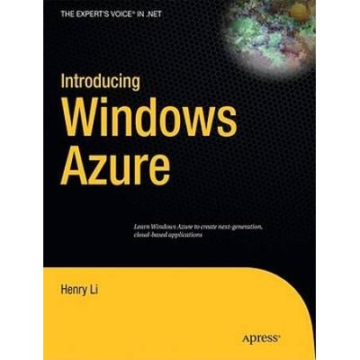 Introducing Windows Azure: An Introduction to Cloud Computing Using Microsoft Windows Azure