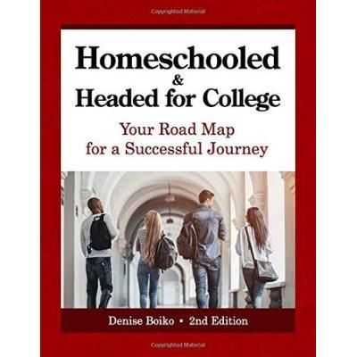 Homeschooled Headed For College Your Road Map For A Successful Journey