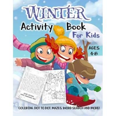 Winter Activity Book For Kids Ages A Fun Kid Workbook Game For Learning Holiday Coloring Dot To Dot Mazes Word Search And More