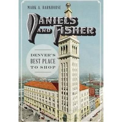 Daniels And Fisher:: Denver's Best Place To Shop