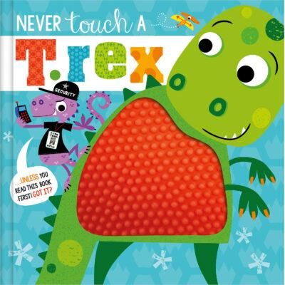Never Touch a T Rex