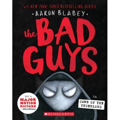 The Bad Guys 11: Dawn of the Underlord (paperback) - by Aaron Blabey