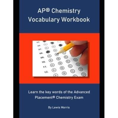 AP Chemistry Vocabulary Workbook Learn the key words of the Advanced Placement Chemistry Exam