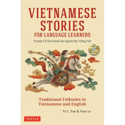Vietnamese Stories For Language Learners: Traditional Folktales In Vietnamese And English (Free Online Audio)