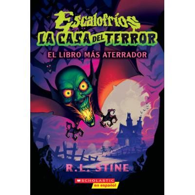Escalofros: La casa del terror 1: El libro ms aterrador (paperback) - by R. L. Stine