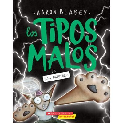 The Bad Guys 12: Los tipos malos en la Elegida?! (paperback) - by Aaron Blabey