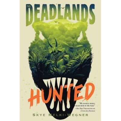 The Deadlands: Hunted (paperback) - by Skye Melki-Wegner