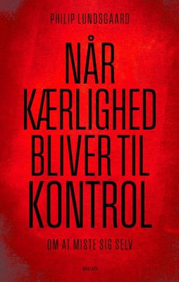 Momenta bok När kärlek blir kontroll, Philip Lundsgaard | Språk: Danska
