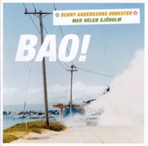Benny Anderssons Orkester & Helene - Bao! (CD)
