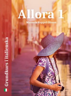Allora 1: grundkurs i italienska 9789198457902
