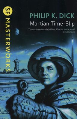 Martian Time Slip (SF Masterworks) 9781407244099