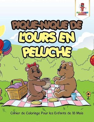 Piquenique de lours en peluche cahier de coloriage pour les enfants de 18 mois