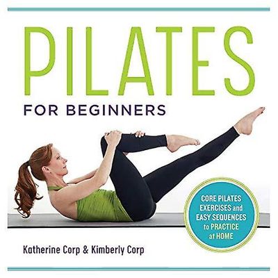 Pilates for nybegynnere: Kjerne pilates øvelser og enkle sekvenser å øve hjemme 22.9 x 21.6 x 1.2 centimetres