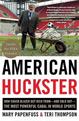 Amerikansk huckster hvordan chuck blazer blev rig afog solgte udden mest magtfulde klike i verdens sport