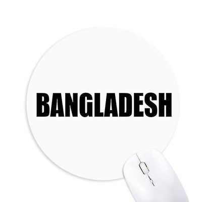 Bangladesh Land Navn Sort Runde Skridsikker Gummi Mousepad Game Office Musemåtte