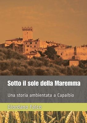 Sotto il sole della maremma